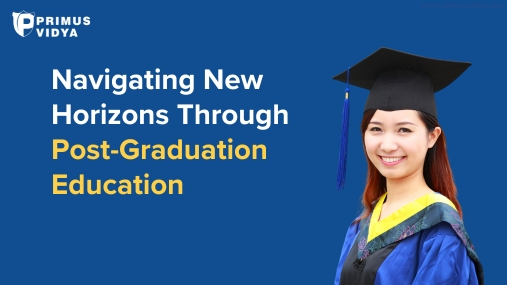 Navigating New Horizons Through Post-Graduation Education